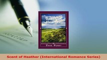 PDF  Scent of Heather International Romance Series  Read Online