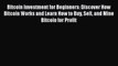 [Read book] Bitcoin Investment for Beginners: Discover How Bitcoin Works and Learn How to Buy