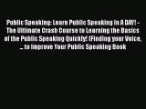 [Read book] Public Speaking: Learn Public Speaking In A DAY! - The Ultimate Crash Course to