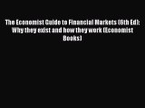 [Read book] The Economist Guide to Financial Markets (6th Ed): Why they exist and how they