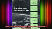 Read  Landscape Architecture The Shaping of Mans Natural Environment  Full EBook