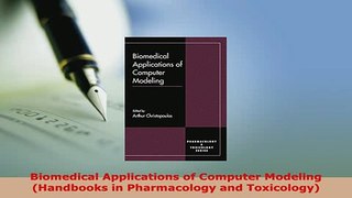 Download  Biomedical Applications of Computer Modeling Handbooks in Pharmacology and Toxicology  Read Online
