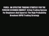 [Read book] FOREX:  AN EFFECTIVE TRADING STRATEGY FOR THE FOREIGN EXCHANGE MARKET  (A Day Trading