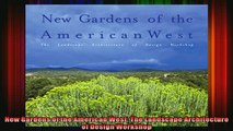 Read  New Gardens of the American West The Landscape Architecture of Design Workshop  Full EBook