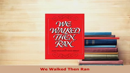 PDF  We Walked Then Ran Read Full Ebook