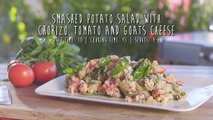 Smashed Potato Salad with Chorizo, Tomato and Goats Cheese