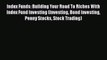 [Read book] Index Funds: Building Your Road To Riches With Index Fund Investing (Investing