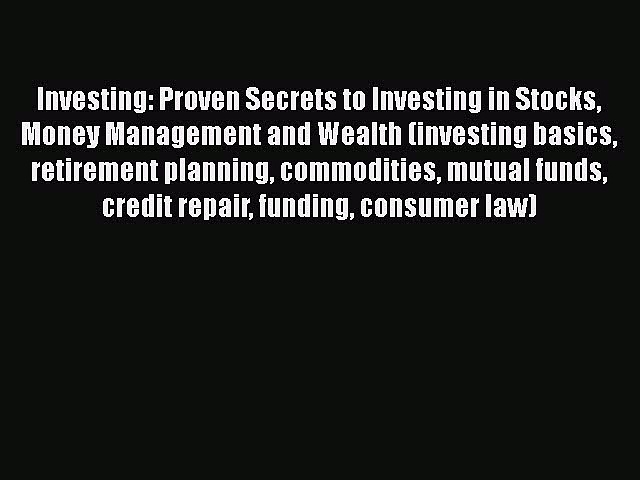 [Read book] Investing: Proven Secrets to Investing in Stocks Money Management and Wealth (investing