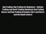 [Read book] Day Trading: Day Trading for Beginners - Options Trading and Stock Trading Explained: