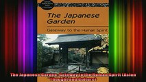 Read  The Japanese Garden Gateway to the Human Spirit Asian Thought and Culture  Full EBook