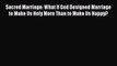 [Read Book] Sacred Marriage: What If God Designed Marriage to Make Us Holy More Than to Make
