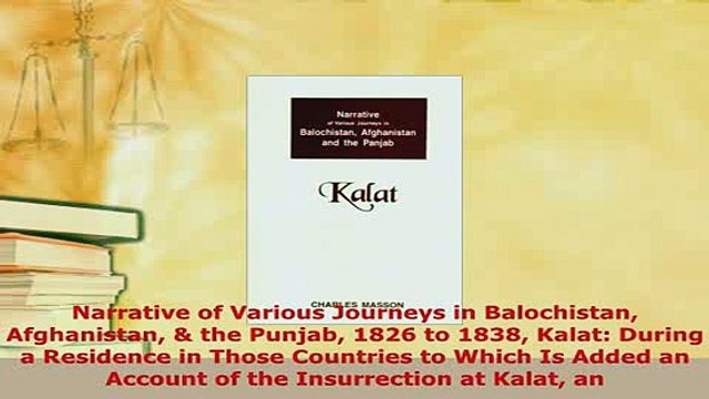 PDF Narrative of Various Journeys in Balochistan Afghanistan the Punjab 1826 to 1838 Kalat Download Online