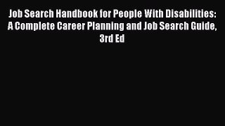 [Read book] Job Search Handbook for People With Disabilities: A Complete Career Planning and