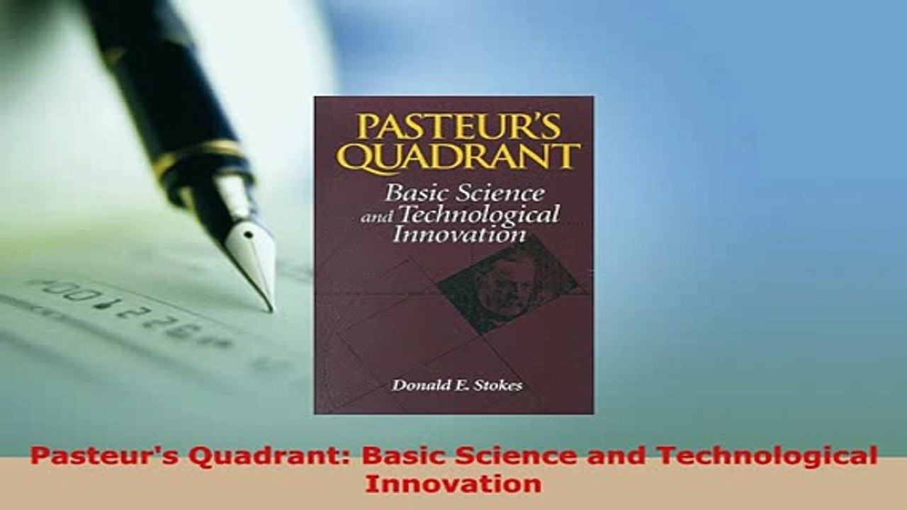 PDF  Pasteurs Quadrant Basic Science and Technological Innovation Free Books