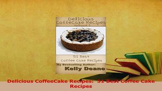 PDF  Delicious CoffeeCake Recipes  51 Best Coffee Cake Recipes Download Full Ebook