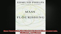 FREE PDF  Mass Flourishing How Grassroots Innovation Created Jobs Challenge and Change  FREE BOOOK ONLINE
