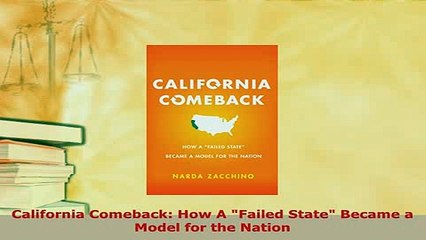PDF  California Comeback How A Failed State Became a Model for the Nation Read Online