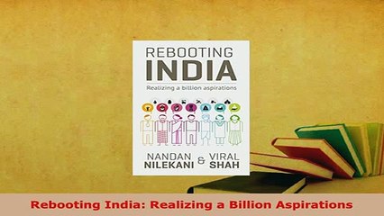 PDF  Rebooting India Realizing a Billion Aspirations PDF Online
