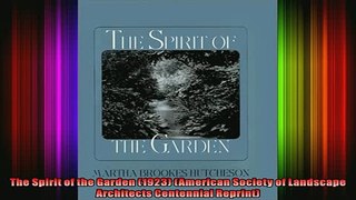 Read  The Spirit of the Garden 1923 American Society of Landscape Architects Centennial  Full EBook