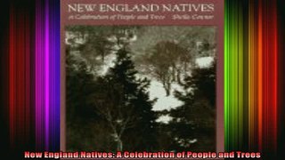 Read  New England Natives A Celebration of People and Trees  Full EBook