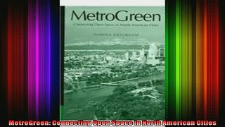 Read  MetroGreen Connecting Open Space in North American Cities  Full EBook