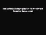 Download Benign Prostatic Hyperplasia: Conservative and Operative Management Ebook Online