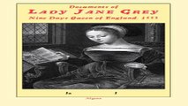 Download Documents of Lady Jane Grey  Nine Days Queen of England 1553