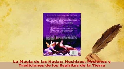 Download  La Magia de las Hadas Hechizos Pociones y Tradiciones de los Espiritus de la Tierra  EBook