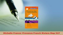 PDF  Michelin France Provence French Riviera Map 527 Read Full Ebook