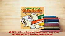 Download  一週間でマスターするAldus PageMaker 50J FOR WINDOWS PC fan beginner series  Read Online