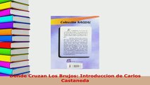 Download  Donde Cruzan Los Brujos Introduccion de Carlos Castaneda  EBook