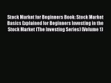 [Read book] Stock Market for Beginners Book: Stock Market Basics Explained for Beginners Investing