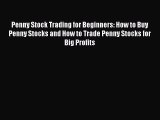[Read book] Penny Stock Trading for Beginners: How to Buy Penny Stocks and How to Trade Penny