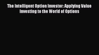 [Read book] The Intelligent Option Investor: Applying Value Investing to the World of Options