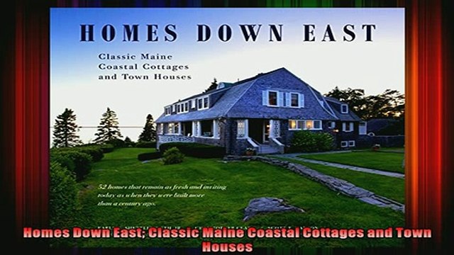 Download Homes Down East Classic Maine Coastal Cottages and Town Houses Full EBook Free
