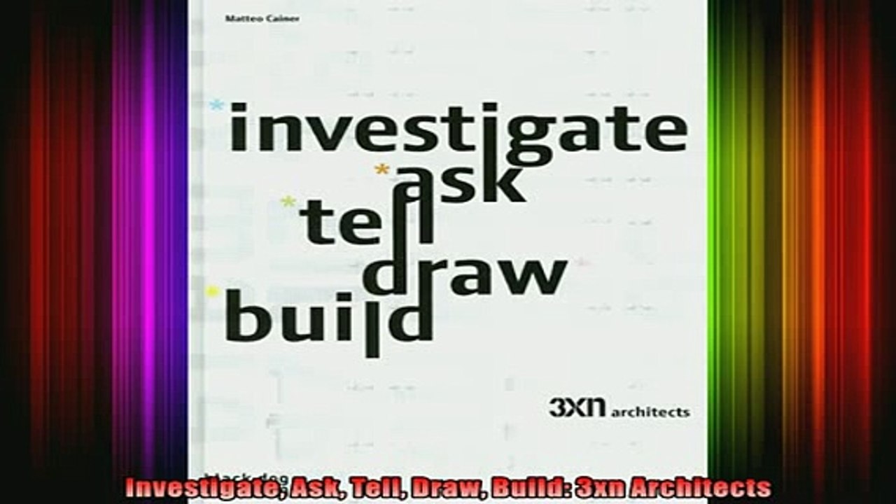 Download  Investigate Ask Tell Draw Build 3xn Architects Full EBook Free