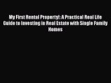 [Read book] My First Rental Property!: A Practical Real Life Guide to Investing in Real Estate
