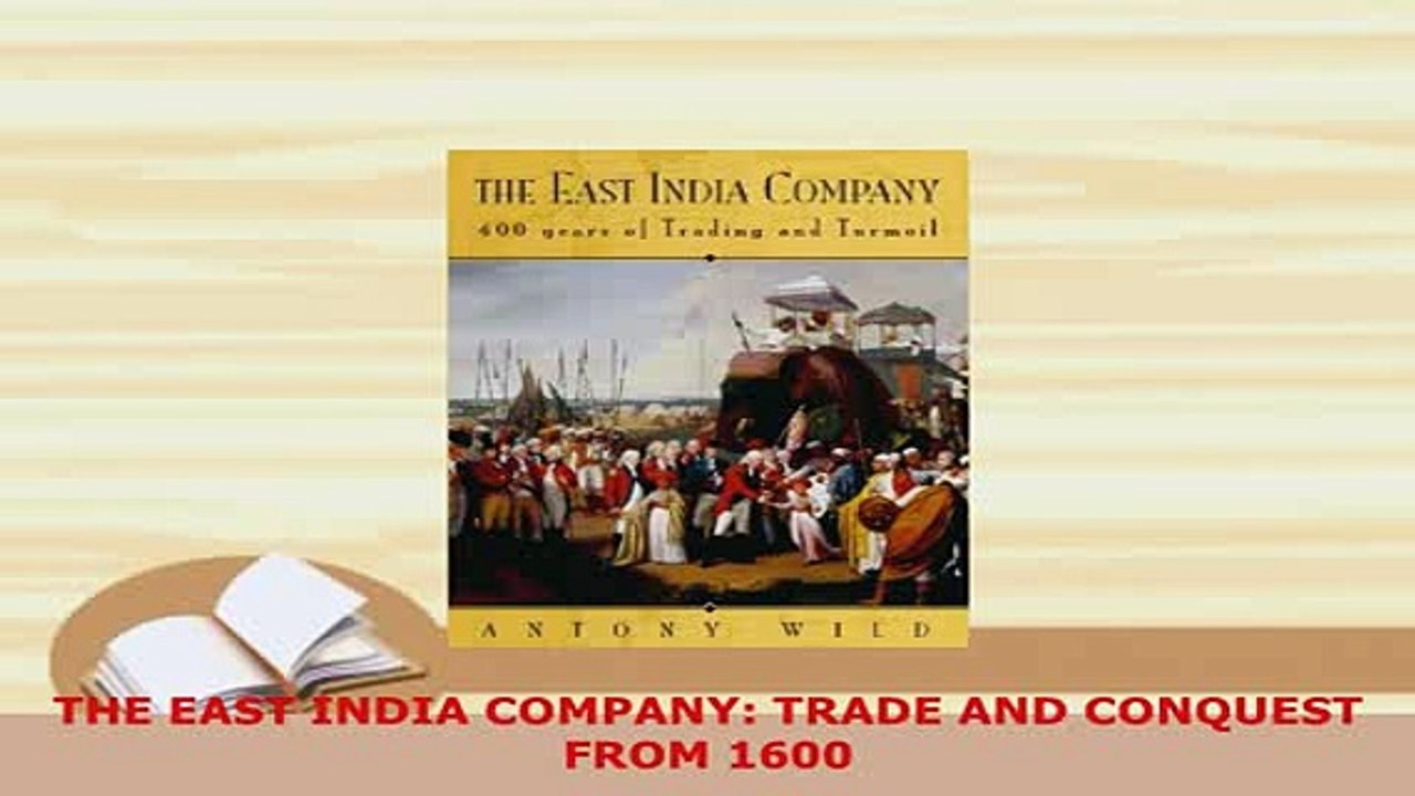 PDF  THE EAST INDIA COMPANY TRADE AND CONQUEST FROM 1600 Read Full Ebook