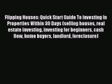 [Read book] Flipping Houses: Quick Start Guide To Investing In Properties Within 30 Days (selling