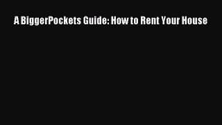 [Read book] A BiggerPockets Guide: How to Rent Your House [Download] Full Ebook