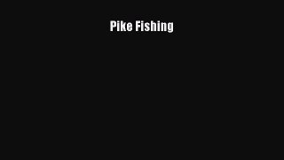 PDF Pike Fishing Free Books