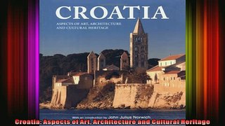 Read  Croatia Aspects of Art Architecture and Cultural Heritage  Full EBook
