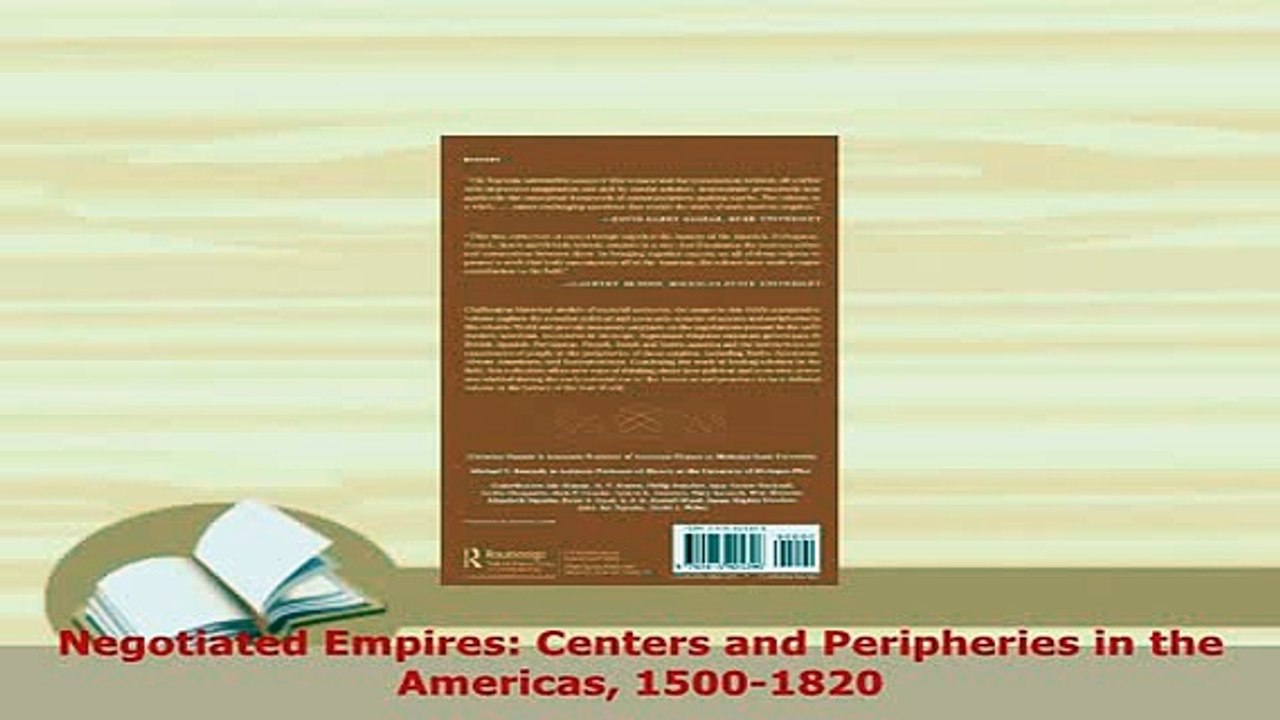 PDF  Negotiated Empires Centers and Peripheries in the Americas 15001820 Download Full Ebook