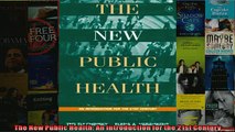 READ book  The New Public Health An Introduction for the 21st Century  FREE BOOOK ONLINE