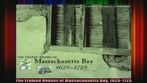 Read  The Framed Houses of Massachusetts Bay 16251725  Full EBook