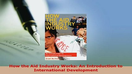 PDF  How the Aid Industry Works An Introduction to International Development Download Online