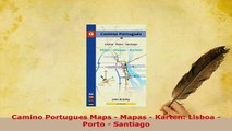 PDF  Camino Portugues Maps  Mapas  Karten Lisboa  Porto  Santiago Download Full Ebook