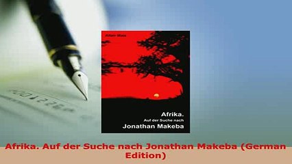 PDF  Afrika Auf der Suche nach Jonathan Makeba German Edition Read Full Ebook