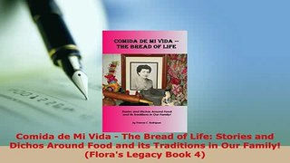 PDF  Comida de Mi Vida  The Bread of Life Stories and Dichos Around Food and its Traditions Read Full Ebook