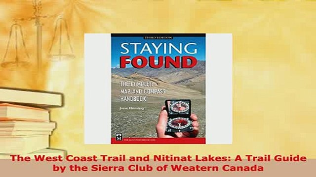PDF The West Coast Trail and Nitinat Lakes A Trail Guide by the Sierra Club of Weatern Canada Read Online